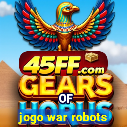 jogo war robots